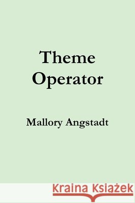 Theme Operator Mallory Angstadt 9781794776135