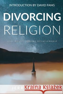 Divorcing Religion Jerry Webb 9781794781962 Lulu.com