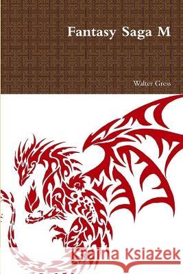 Fantasy Saga M Walter Gress 9781794783720