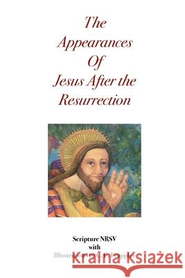 Appearances of Jesus After the Resurrection Study Version C. E. Frappier 9781794786097 Lulu.com