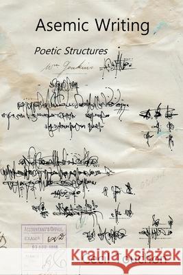 Asemic Writing - Poetic Structures Cecil Touchon 9781794786301 Lulu.com
