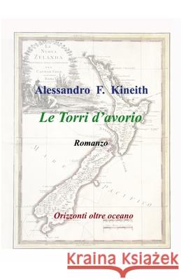 Le torri d'avorio Alessandro F Kineith 9781794791947 Lulu.com