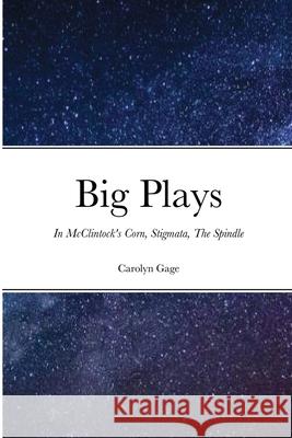 Big Plays Carolyn Gage 9781794798892 Lulu.com