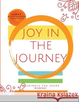 Joy in the Journey Jouanna Wells, Marlon Wells 9781794800502