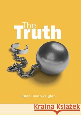 The Truth Francis Vaughan 9781794801523 Lulu.com