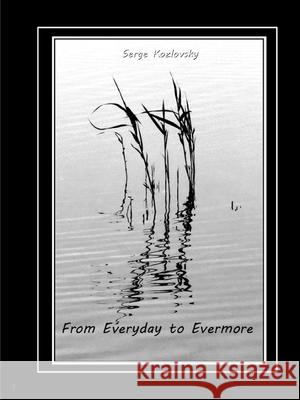 From Everyday to Evermore Serge Kozlovsky 9781794802568