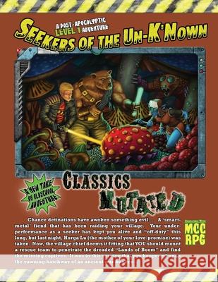 Seekers of the Un-K'Nown: An MCC Compatible Old School Adventure Louis Hoefer, Santiago Iborra, Christopher Tupa 9781794805194