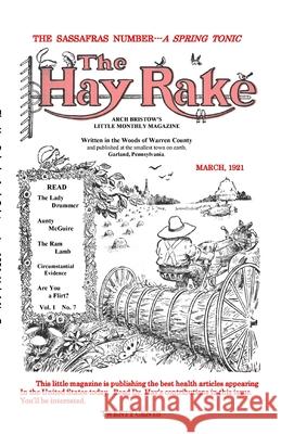 Hay Rake, V1 N7, March 1921 Arch Bristow, Don Rickerson 9781794807037 Lulu.com