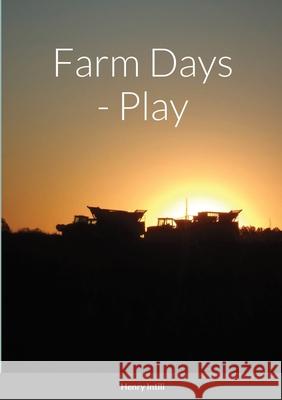 Farm Days Henry Intili 9781794812017