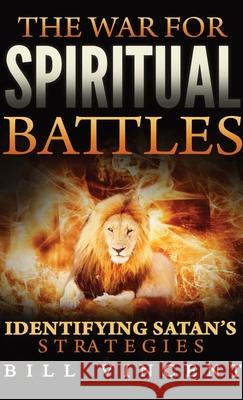 The War for Spiritual Battles (Pocket Size): Identifying Satan's Strategies Bill Vincent 9781794812284