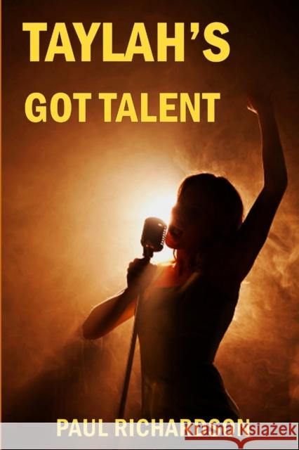 Taylah's Got Talent Paul Richardson 9781794815506