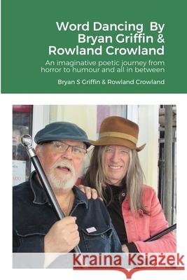 Word Dancing Bryan Griffin, Rowland Crowland 9781794815711