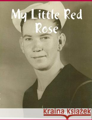 My Little Red Rose Mark Lester 9781794818903