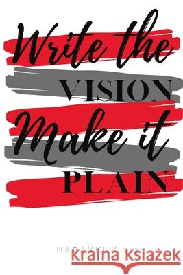 Write the Vision and Make It Plain Ebony Taylor-Jackson Ebony Taylor-Jackson 9781794826625 Lulu.com