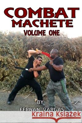 Combat Machete Volume 1 Fernan Vargas 9781794829244