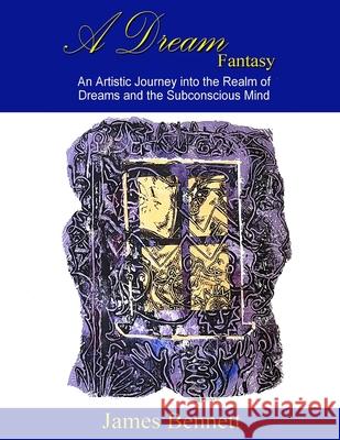 A Dream Fantasy James Bennett 9781794831278