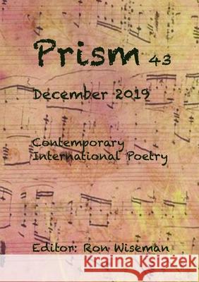 Prism 43 - December 2019 Ronald Wiseman 9781794834927 Lulu.com