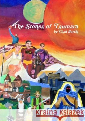 The Stones of Tsumara Chad Burris 9781794841079 Lulu.com