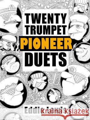 Twenty Trumpet Pioneer Duets Eddie Lewis 9781794842991