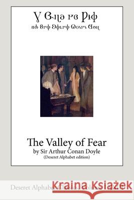 The Valley of Fear (Deseret Alphabet edition) Arthur Conan Doyle 9781794847262 Lulu.com