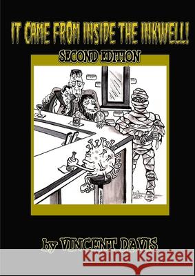 IT CAME FROM INSIDE THE INKWELL! by Vincent Davis: Second Edition Vincent Davis 9781794847538