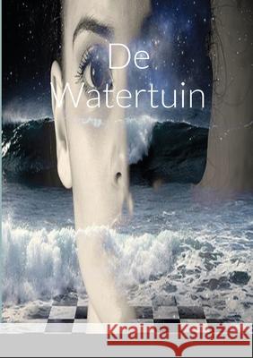 de Watertuin Freddy Van Schil 9781794850156