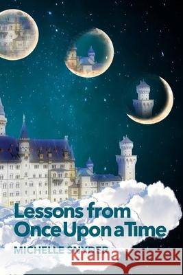 Lessons from Once-Upon-a-Time Michelle Paula Snyder 9781794854192