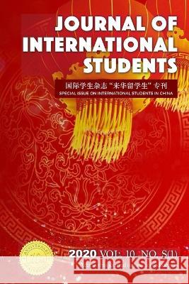 Journal of International Students, 2020 Vol.10 No S(1)国际学生杂志中国留学生特 Bista, Krishna 9781794855281 Lulu Press