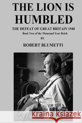 The Lion is Humbled Robert Blumetti 9781794856301