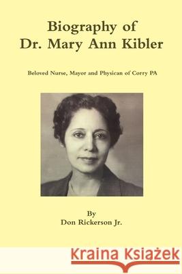 Biography of Dr. Mary Ann Kibler Don Rickerson 9781794859784