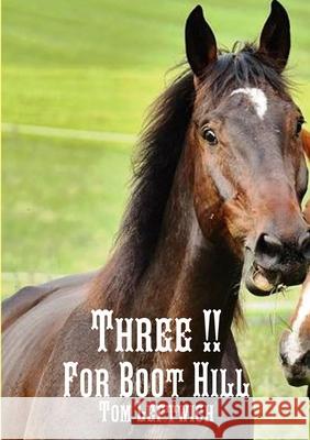 Three for Boot Hill Tom Leftwich 9781794874039 Lulu.com