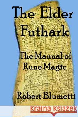 The Elder Futhark Robert Blumetti 9781794875838
