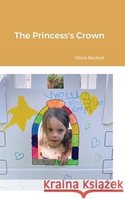 The Princess's Crown Olivia Beckett 9781794877924