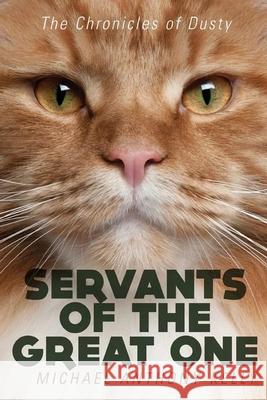 Servants of the Great One Michael Kelly 9781794879928