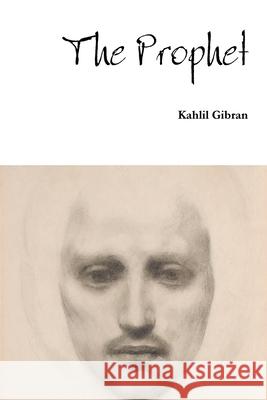 The Prophet Kahlil Gibran 9781794880436 Lulu.com