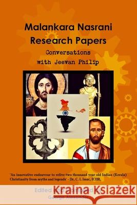 Malankara Nasrani Research Papers George Alexander, Jeevan Philip 9781794882874 Lulu.com