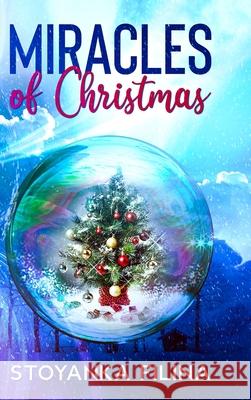 Miracles of Christmas Stoyanka Filina 9781794888470 Lulu.com