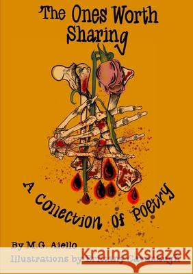 The Ones Worth Sharing M.G. Aiello 9781794894556 Lulu.com