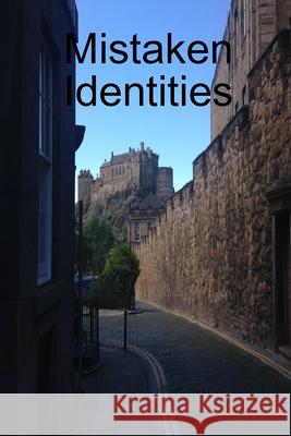 Mistaken Identities Andrew Gray 9781794895669