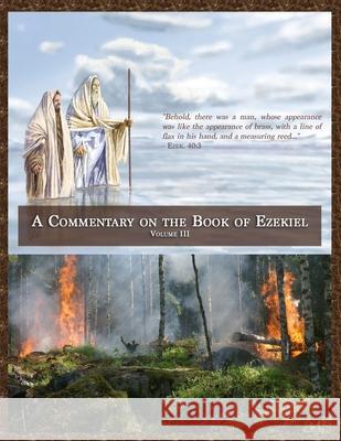 A Commentary on the Book of Ezekiel Sean Morris 9781794899667