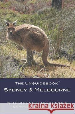 The Unguidebook(TM) Sydney & Melbourne Freeman, Douglas J. 9781795000871 Independently Published
