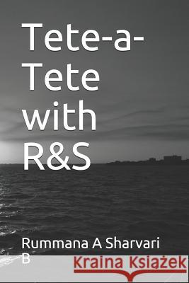 Tete-a-Tete with R&S Sharvari B., Rummana a. 9781795006347 Independently Published