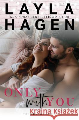 Only With You Hagen, Layla 9781795015332 Independently Published