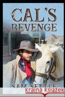 Cal's Revenge Sam Settle 9781795018449