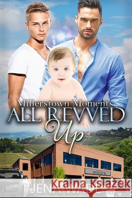 All Revved Up Jena Wade 9781795029322 Independently Published