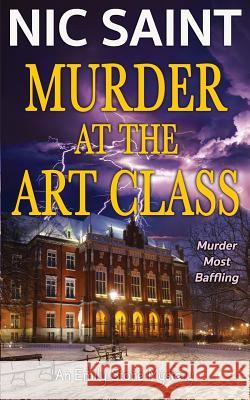 Murder at the Art Class Nic Saint 9781795037259 Independently Published