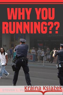 Why You Running Steven L. Pullma 9781795042741 Independently Published