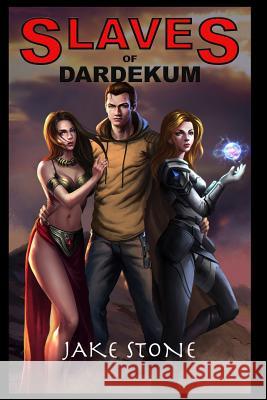 Slaves of Dardekum Jake Stone 9781795057912 Independently Published