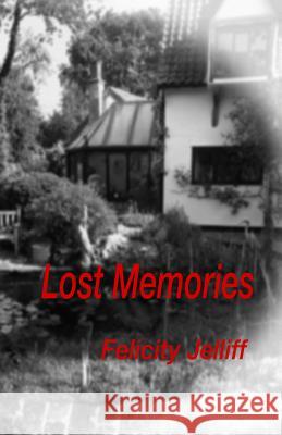 Lost Memories Felicity Jelliff 9781795066341