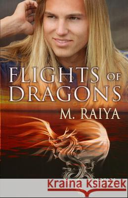 Flights of Dragons M. Raiya 9781795067157 Independently Published